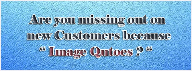 are-you-missing-out-on-customers-because-of-image-quotes